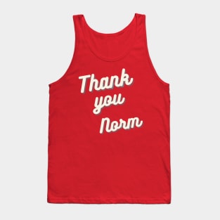 Thank you Norm Macdonald Tank Top